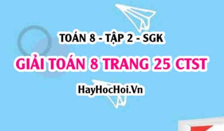 Giải Toán 8 trang 25 tập 2 Chân trời sáng tạo SGK
